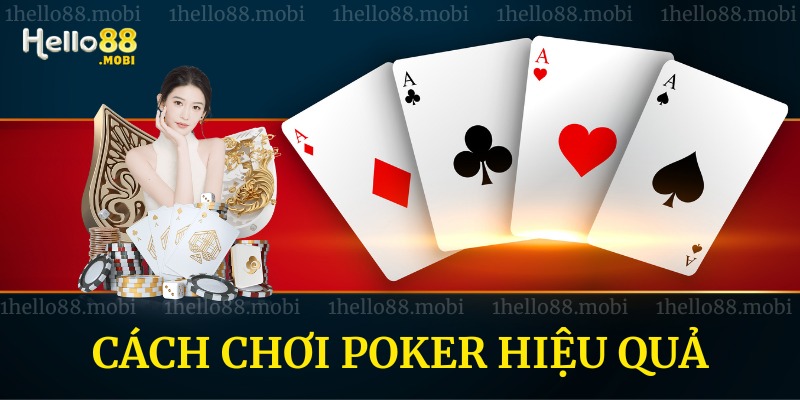 Cách chơi Poker hay tại Hello88