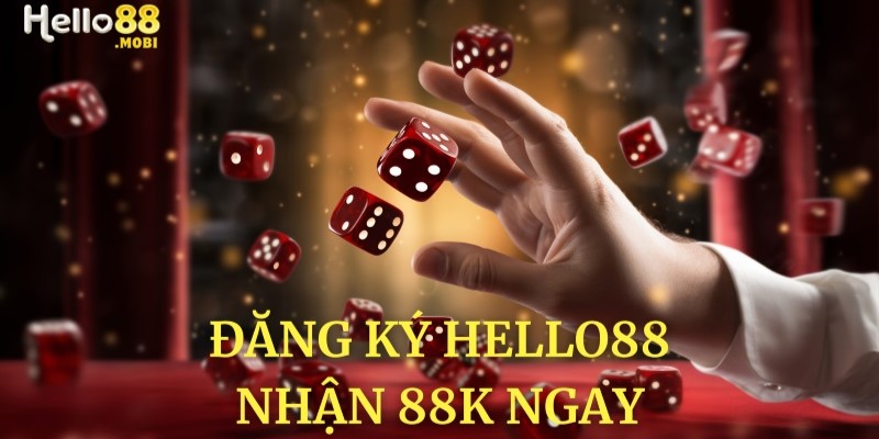 Đăng ký Hello88 nhận ưu đãi ngay