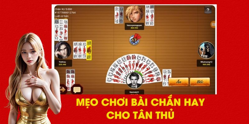 Bỏ túi mẹo chơi bài chắn cực hay