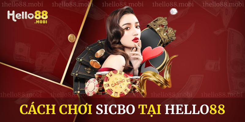 Cách chơi Sicbo tại Hello88